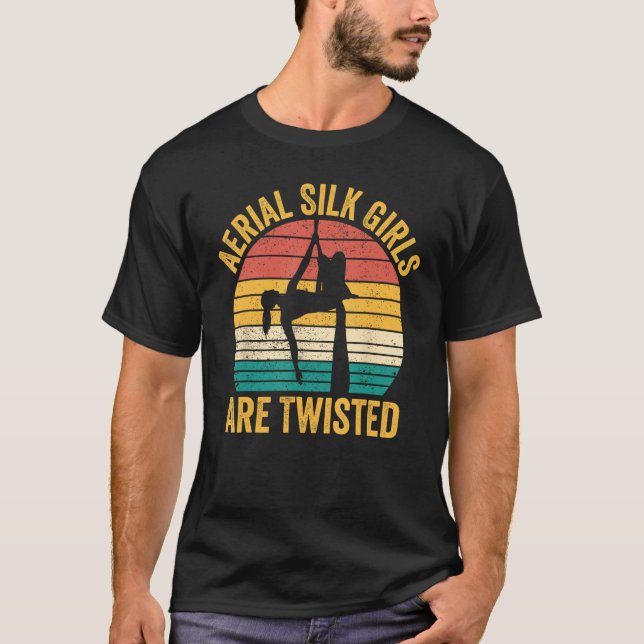 Aerial Silk Girls Are Twisted Aerialist T Shirt (Framsida)