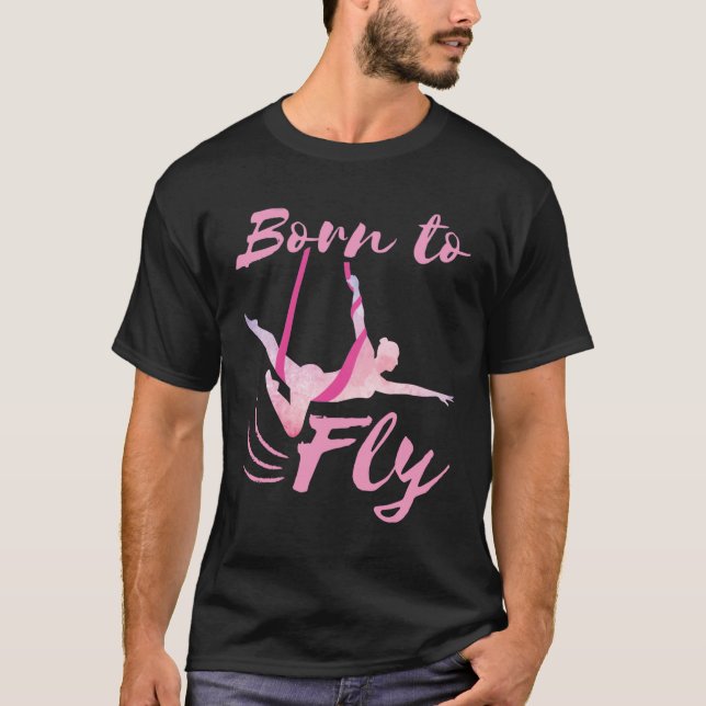 Aerial Yoga Born till Fly T Shirt (Framsida)