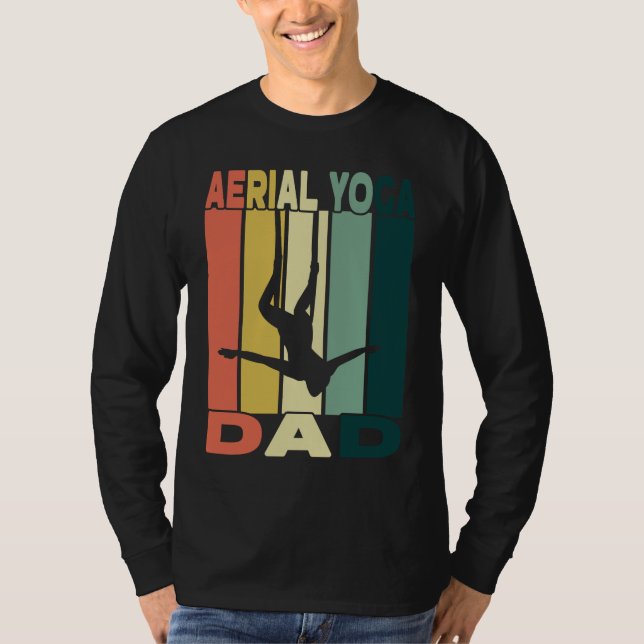 Aerial Yoga Dad I Air Silk And Aerial Hoop T Shirt (Framsida)