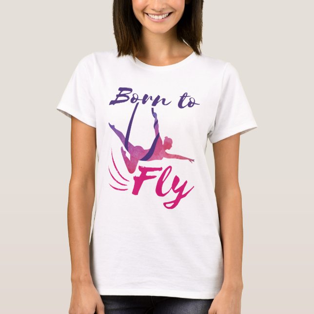 Aerial Yoga Silke Born till Fly T Shirt (Framsida)