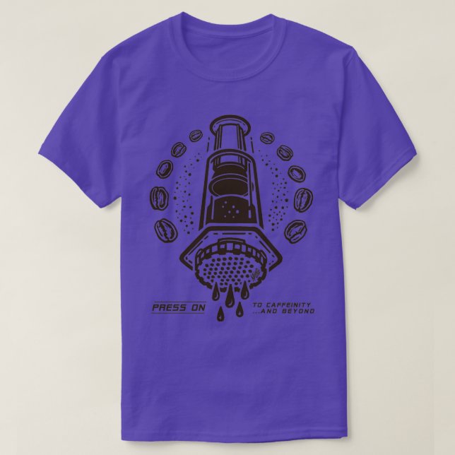 Aero Coffee Press to Caffeinity and beyond T Shirt (Design framsida)