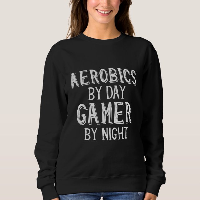 Aerobics by Day Gamer by Night Cute Gaming Athleti T Shirt (Framsida)