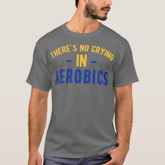 Aerobics Funny T Shirt