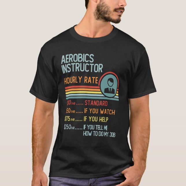 Aerobics Instructor Hourly Rate T-Shirt Retro Job  (Framsida)