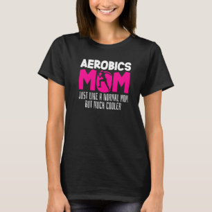 Aerobics Mamma Joke Workout Fitness Mamma Gymnast  T Shirt