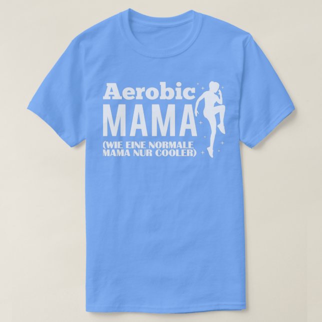 Aerobics Mamma Say Funny Gymnastics Gift 2 T Shirt (Design framsida)