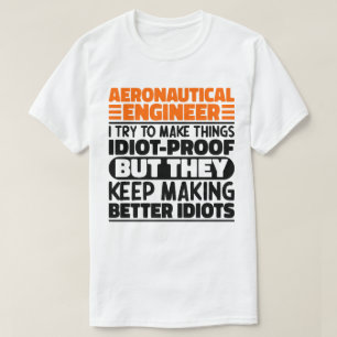 Aeronautical Ingenjör, jag försöker göra Sak till T Shirt