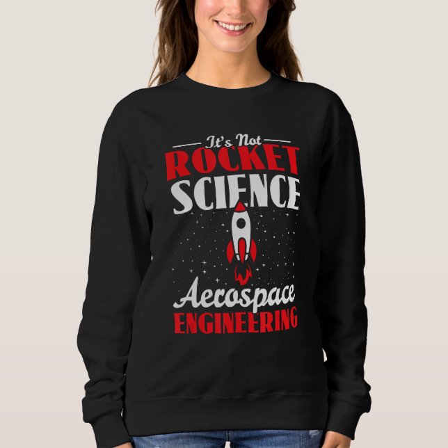 Aerospace Engineer Itu2019s Not Like Itu2019s Rock T Shirt (Framsida)