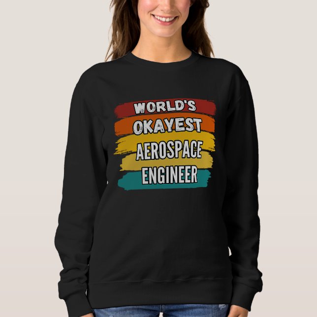 Aerospace Engineer , World's Okayest Aerospace Eng T Shirt (Framsida)