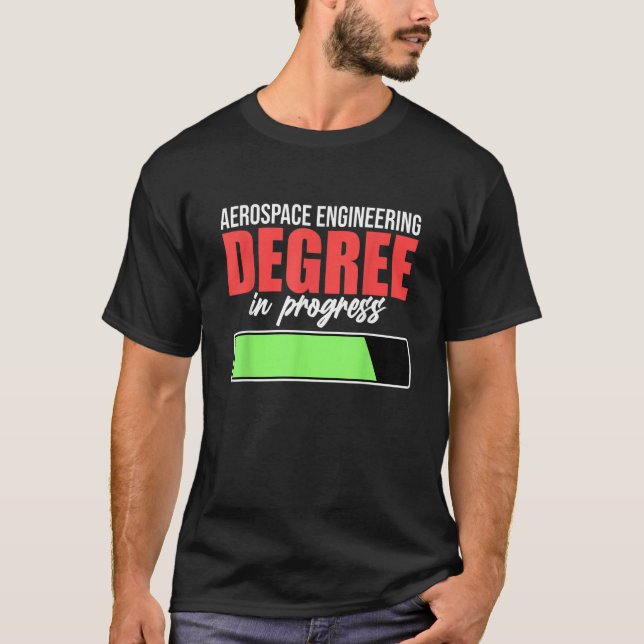 Aerospace Engineering Degree In Progress Engineer  T Shirt (Framsida)
