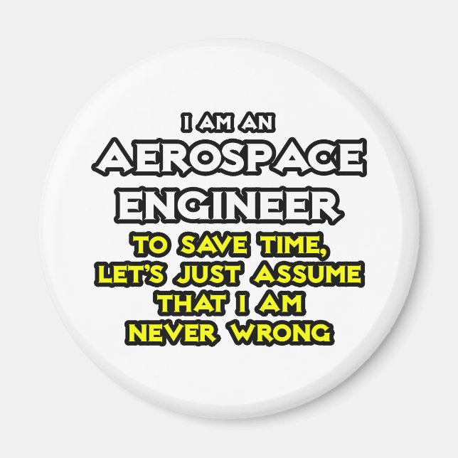 Aerospace Ingenjör...antar att jag aldrig har fel Magnet (Framsidan)