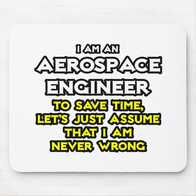 Aerospace Ingenjör...antar att jag aldrig har fel Musmatta (Framsidan)