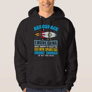 Aerospace Ingenjör är så galet att du kan tränga i Hoodie