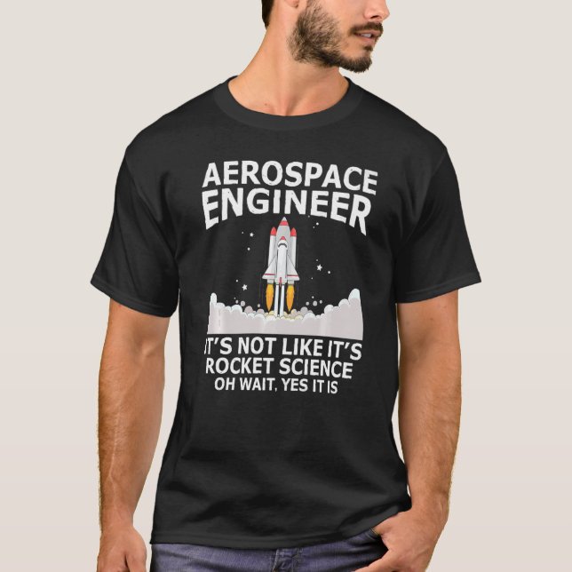 Aerospace Ingenjör Det är inte som Rocket Scien T Shirt (Framsida)