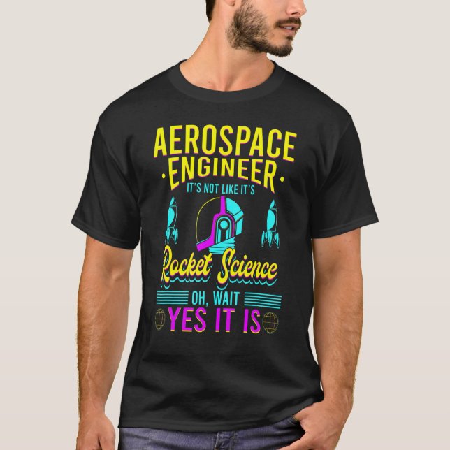 Aerospace Ingenjör Det är som Rocket Science T Shirt (Framsida)
