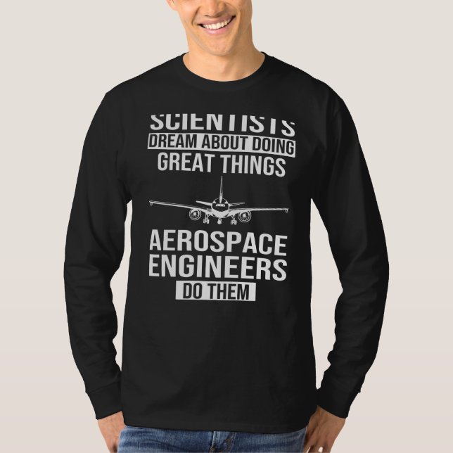Aerospace Ingenjör do Underbar Sak Engineering Eng T Shirt (Framsida)