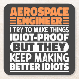 Aerospace Ingenjör jag försöker göra Sak Idiot-Coo Underlägg Papper Kvadrat