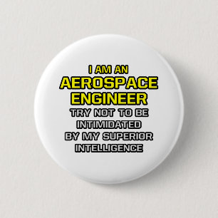 Aerospace Ingenjör... överlägsen intelligens Knapp