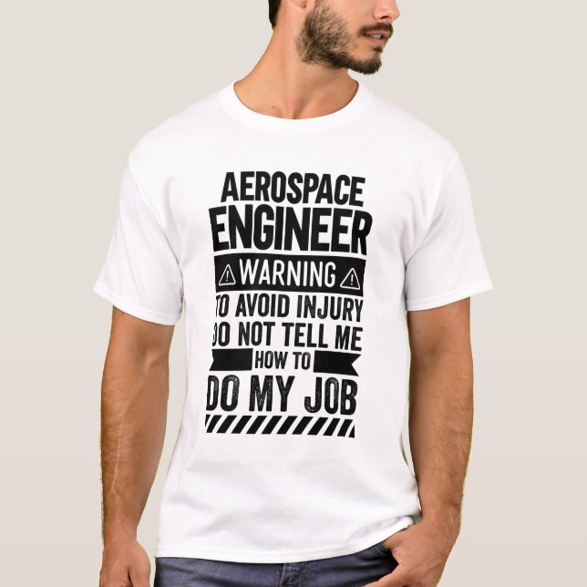Aerospace Ingenjör varning T Shirt (Framsida)