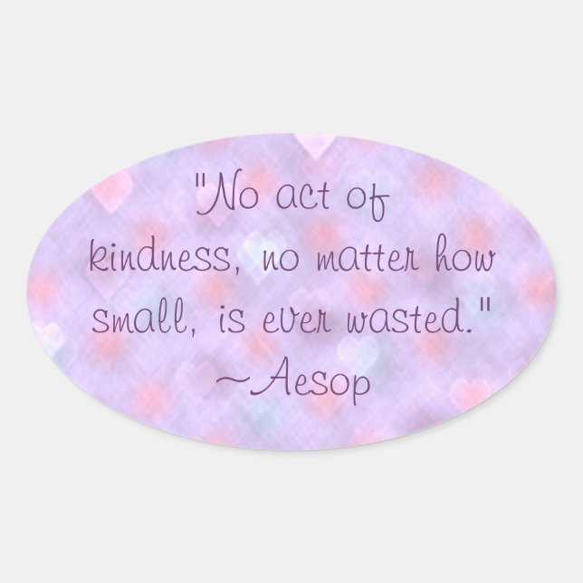 Aesop Kindness Citat Stickers Ovalt Klistermärke (Framsida)