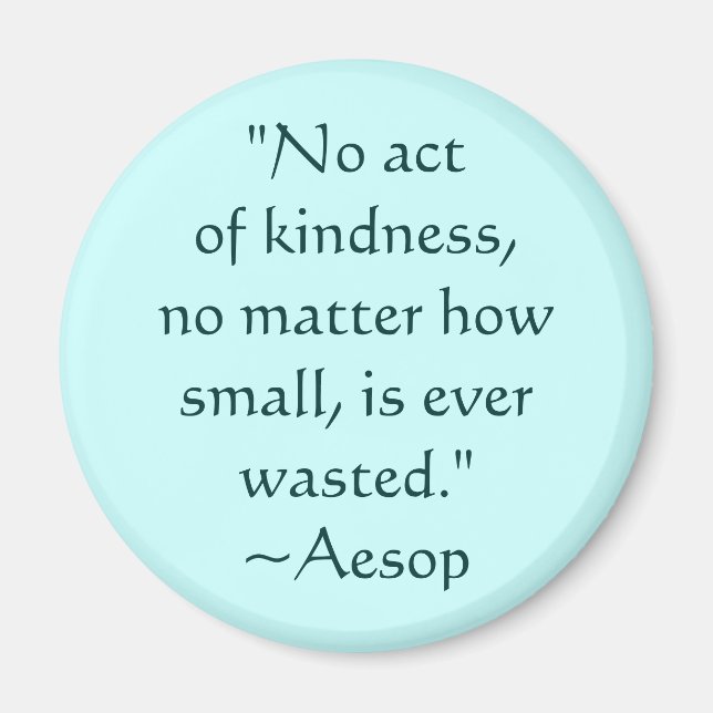 Aesop Kindness Quote Magnet (Framsidan)