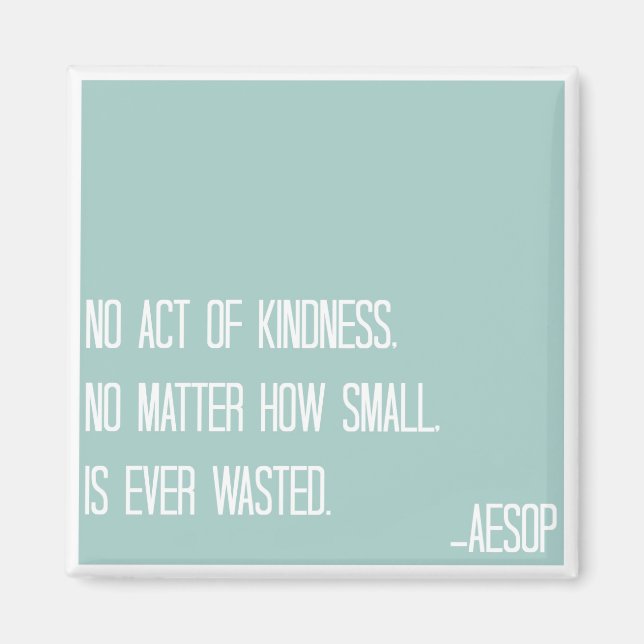 Aesop Kindness Quote Magnet (Framsidan)