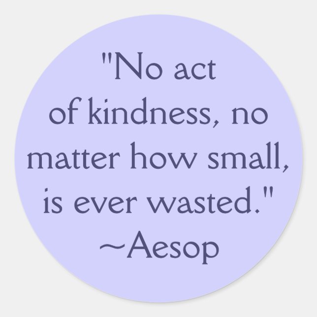 Aesop Kindness Quote Sticker Runt Klistermärke (Framsida)