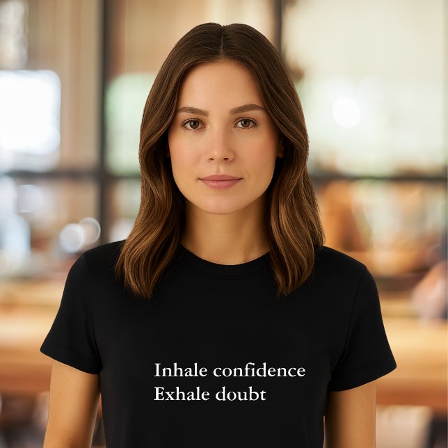 Aestesicitat Inhale Confie Exhale-tvivel T Shirt (Skapare uppladdad)