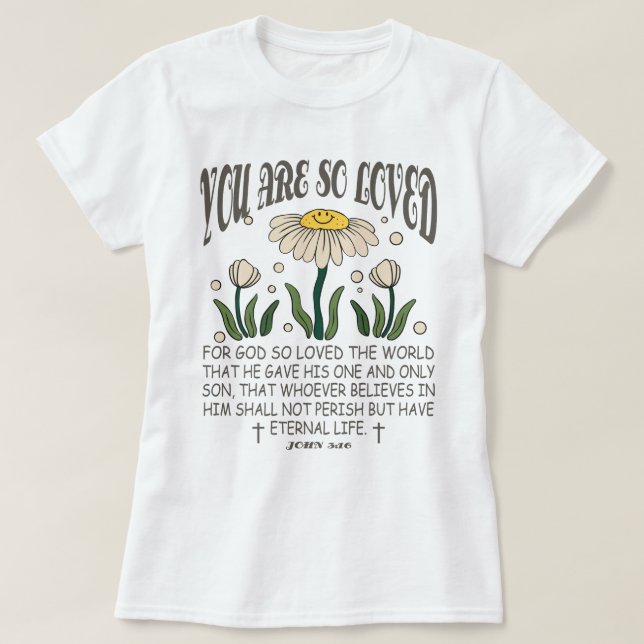 Aestesisk kristen du är så älskad bibelverse t shirt (Design framsida)