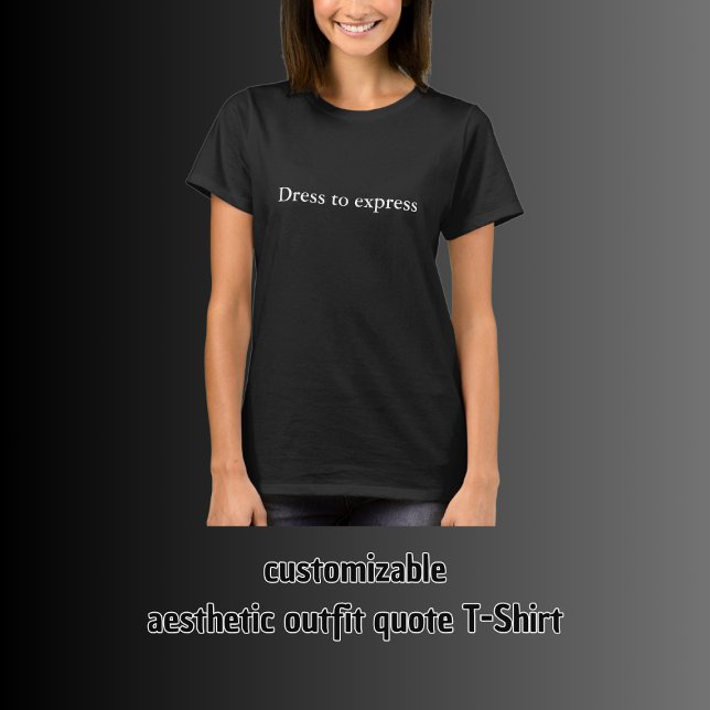 Aestesisk outputcitattecken Dress att uttrycka T Shirt (aesthetic outfit quote T-Shirt)