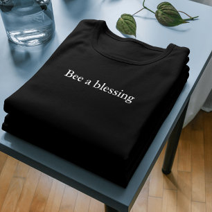 Aestesisk profit-citat Bee a välsignelse T Shirt