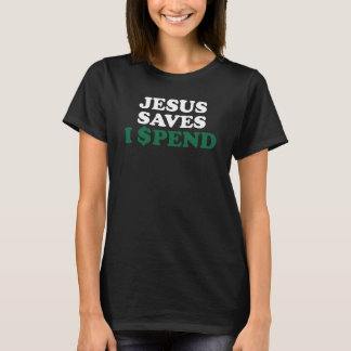 Aesthetic Funny Jesus Saves I Spun Sarcasm T Shirt