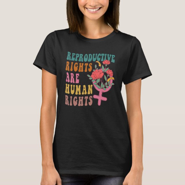 Aesthetic Reproductive Rights Are Human Rights Fem T Shirt (Framsida)