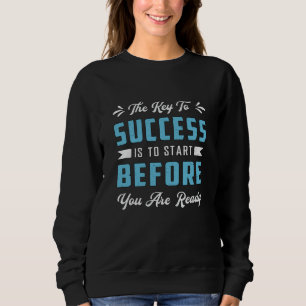 Affärsägare Nyckeln att lyckas med är att påbörja T Shirt