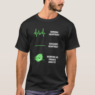 Affärsjobb för finansanalytikerarbetare t shirt