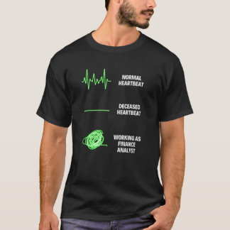 Affärsjobb för finansanalytikerarbetare t shirt