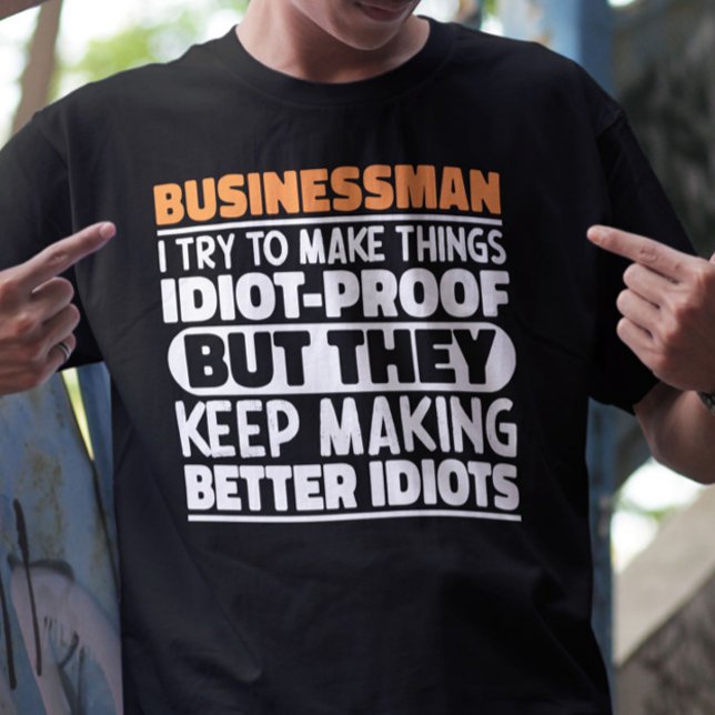 Affärsman jag försöker få Sak att säga Coola T Shirt (Skapare uppladdad)