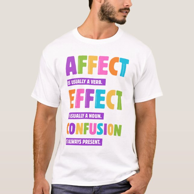 Affect vs Effect Grammar - Funny Ord Nerd Gift T Shirt (Framsida)