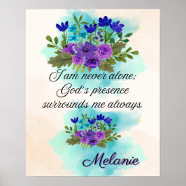 Affirmation Faith:I Am Never Alone; God’s Presence Poster