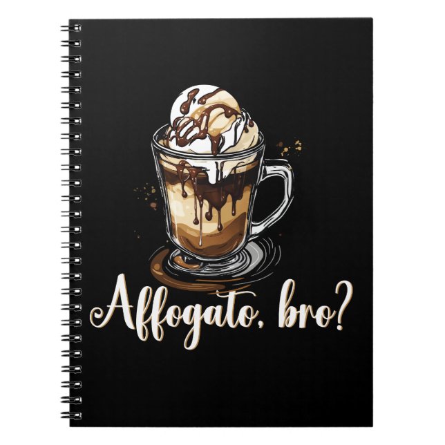 Affogato, bro?, italienska kaffet Älskare Ice Crea Anteckningsbok (Framsidan)