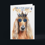 Afghan Hound Hund Kung för Day Funny Birthday Kort<br><div class="desc">Den här vackra afghanske Hound vill till krona den huMAN i sitt liv Kung för en dag genom att skicka humoristiska födelsedagshälsningar.</div>