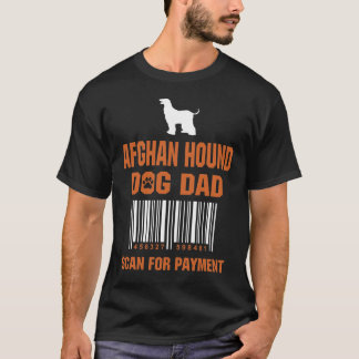 Afghan Hound Hund Pappa Scan for Payment Funny Gif T Shirt