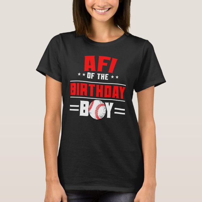 Afi Of The Birthday Boy Baseball Theme Family Bday T Shirt (Framsida)