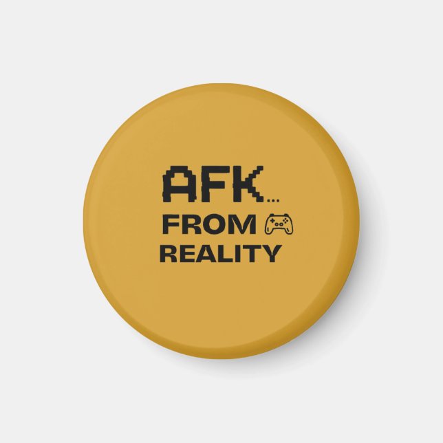 AFK från Reality rolig och cool Magnet (Framsidan)