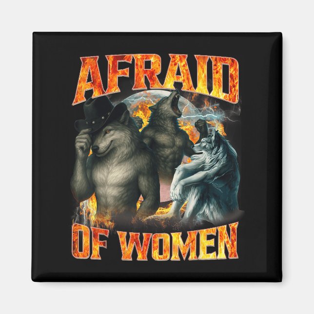 Afraid Of Women Funny Alpha Wolf Meme Cringe Men D Magnet (Framsidan)