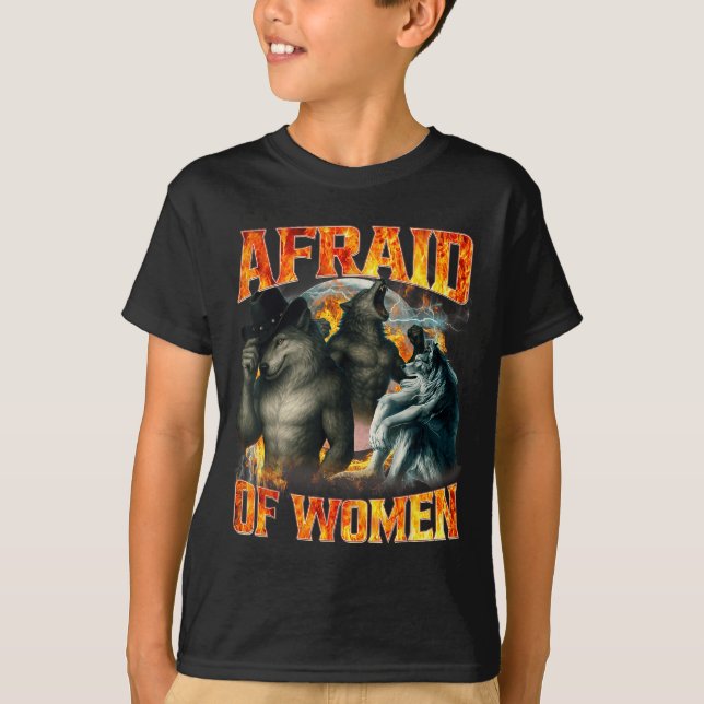 Afraid Of Women Funny Alpha Wolf Meme Cringe Men D T Shirt (Framsida)