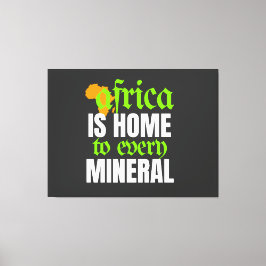 Africa is Home To Every Mineral |  Canvastryck