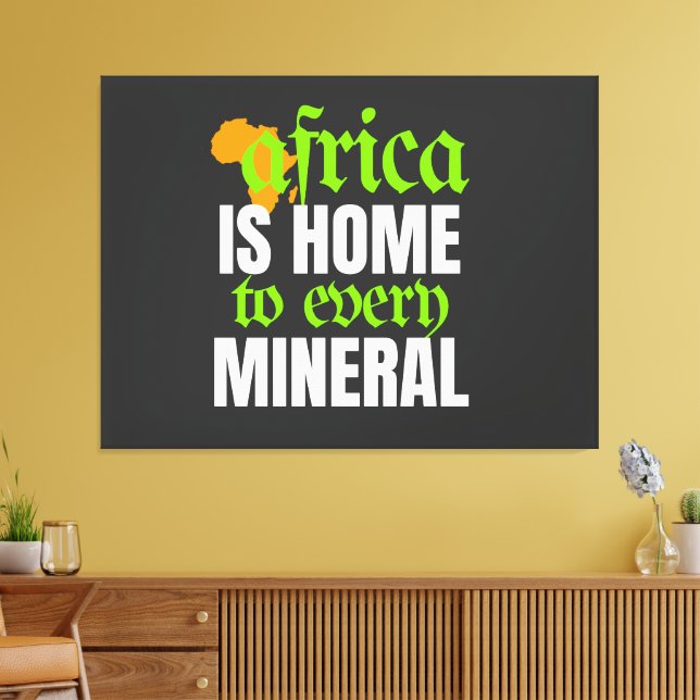Africa is Home To Every Mineral |  Canvastryck (Insitu (Vardagsrum))