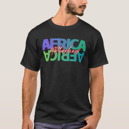 AFRICA - Motherland Tshirt T Shirt