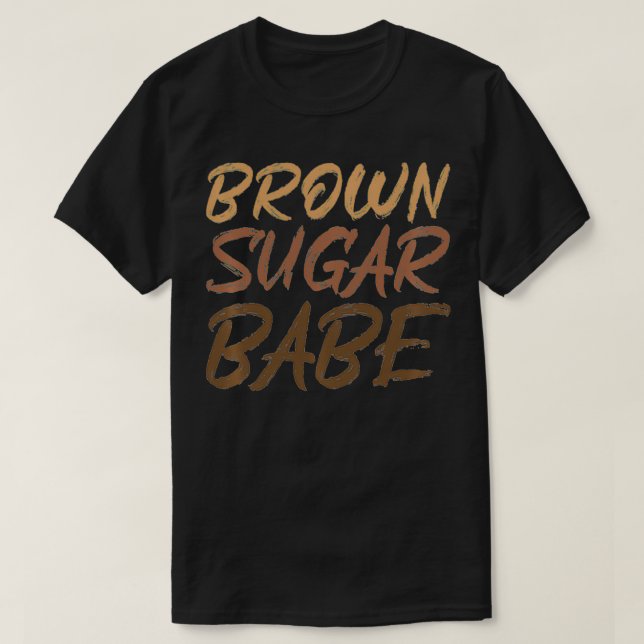 African American Black Melanin Skin Brown Sugar Ba T Shirt (Design framsida)